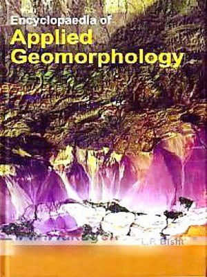 Encyclopaedia of Applied Geomorphology by L.P. Bisht · OverDrive ...