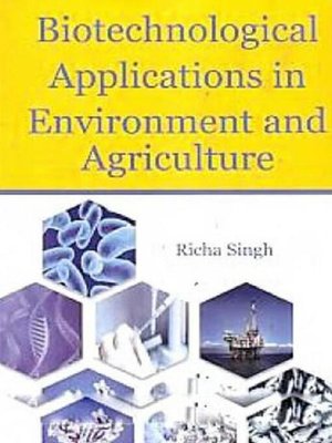 Biotechnological Applications in Environment and Agriculture by Richa ...