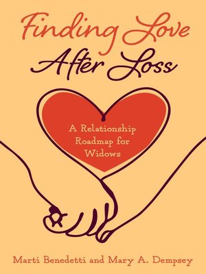 Finding Love After Loss by Marti Benedetti, Mary A Dempsey
