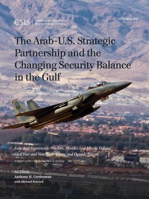 The Arab-U.S. Strategic Partnership and the Changing Security Balance ...