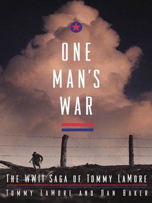 One Man's War by Tommy LaMore · OverDrive: ebooks, audiobooks, and more ...