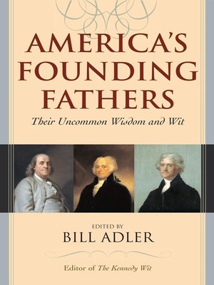 America's Founding Fathers by Bill Adler · OverDrive: ebooks ...