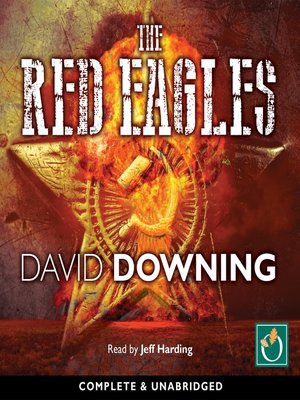 The Red Eagles By David Downing · Overdrive: Free Ebooks, Audiobooks 