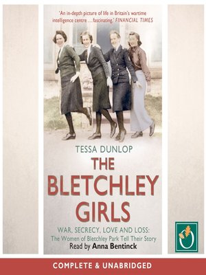 The Bletchley Girls by Tessa Dunlop