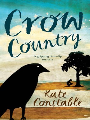 Crow Country by Kate Constable Crow Country by Kate Constable
