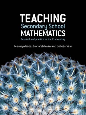 Teaching Secondary School Mathematics by Merrilyn Goos · OverDrive ...