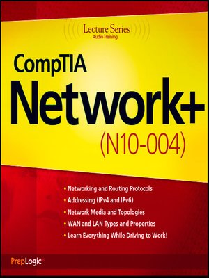 CompTIA Network+ (N10-004) by PrepLogic, LLC · OverDrive: ebooks ...