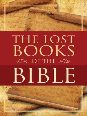 The Lost Books of the Bible by William Hone · OverDrive: ebooks ...