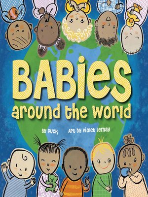 Babies Around the World by Puck · OverDrive: ebooks, audiobooks, and ...