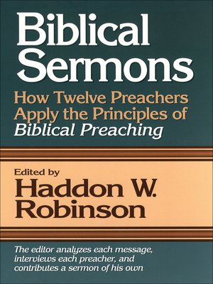 Biblical Sermons by Haddon W. Robinson · OverDrive: Free ebooks ...