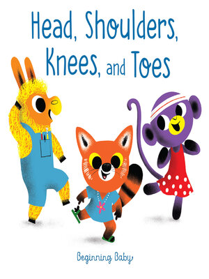 Head, Shoulders, Knees, and Toes by Chronicle Books · OverDrive: Free ...