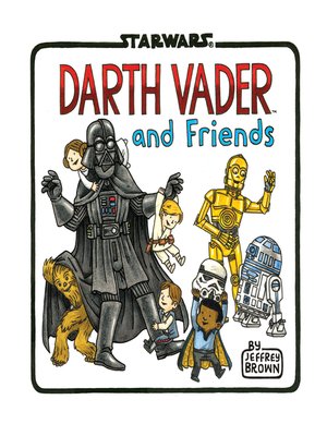 Darth Vader and Friends by Jeffrey Brown · OverDrive: Free ebooks ...