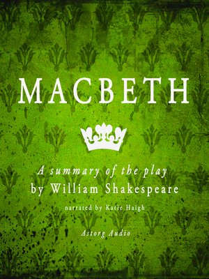 Macbeth: A Summary of the Play by William Shakespeare · OverDrive ...