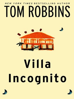 Villa Incognito By Tom Robbins Penguin Books Australia