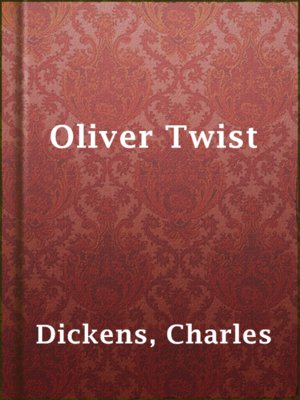 Oliver Twist by Charles Dickens · OverDrive: ebooks, audiobooks, and more  for libraries and schools