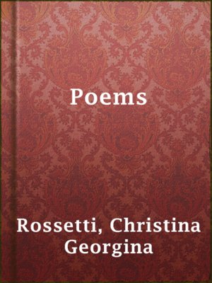 Christina Georgina Rossetti · OverDrive: ebooks, audiobooks, and more ...