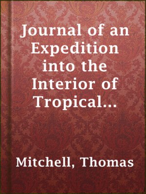 Journal of an Expedition into the Interior of Tropical Australia