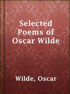 Selected Poems of Oscar Wilde by Oscar Wilde · OverDrive: ebooks ...