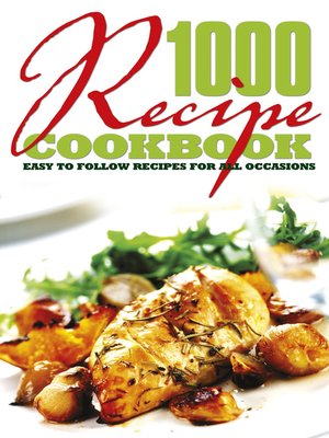 1000 Recipe Cookbook by Arcturus Publishing · OverDrive: ebooks ...