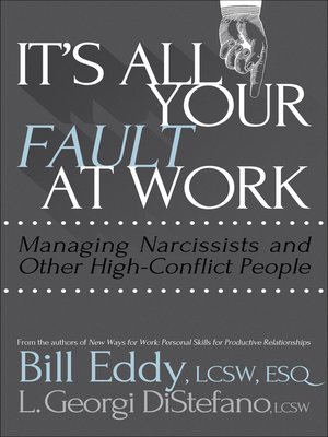 It's All Your Fault at Work! by Bill Eddy · OverDrive: ebooks ...