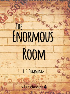 The Enormous Room By E E Cummings Overdrive Rakuten