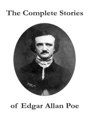 The Complete Stories of Edgar Allan Poe by Edgar Allan Poe · OverDrive ...