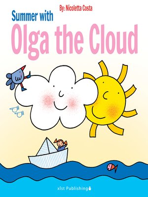 Summer with Olga the Cloud by Nicoletta Costa · OverDrive: ebooks,  audiobooks, and more for libraries and schools