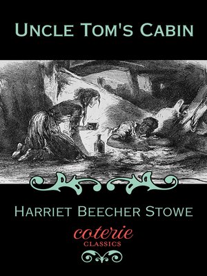 Uncle Tom S Cabin By Harriet Beecher Stowe Overdrive Rakuten