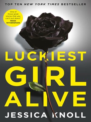 Luckiest Girl Alive: A Novel : Knoll, Jessica: : Books