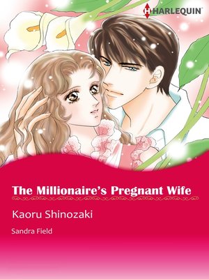 The Millionaires Pregnant Wife Harlequin Comics The Millionaires Pregnant Wife Harlequin Comics