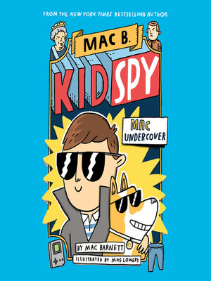 Mac B., Kid Spy(Series) · OverDrive: ebooks, audiobooks, and more for ...