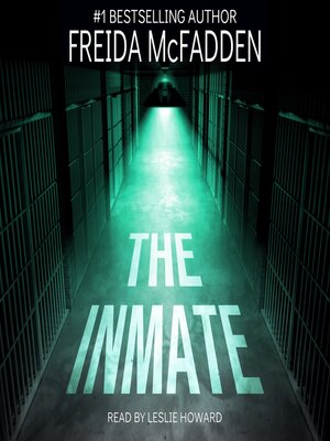 The Inmate by Freida McFadden · OverDrive: ebooks, audiobooks, and more ...