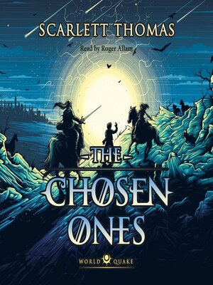 The Chosen Ones, Book by Scarlett Thomas, Official Publisher Page