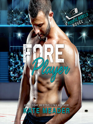 Foreplayer: A Brother's Best Friend Hockey Romance (Rookie Rebels