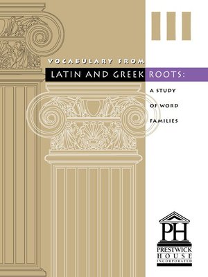 Vocabulary From Latin And Greek Roots Book 3 By Elizabeth Osborne Overdrive Ebooks Audiobooks And Videos For Libraries And Schools