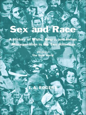 eBook - Sex and Race by J. A. Rogers · OverDrive: Free ebooks ...