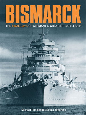 Bismarck by Michael Tamelander · OverDrive: Free ebooks, audiobooks ...