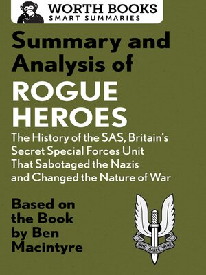 Cover of Summary and Analysis of Rogue Heroes : the History of the SAS, Britain's Secret Special Forces Unit That Sabotaged the Nazis and Changed the Nature of War