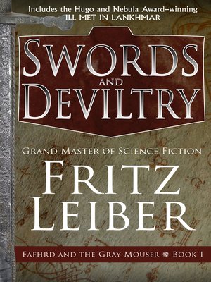 Swords And Deviltry By Fritz Leiber Overdrive Ebooks Audiobooks And Videos For Libraries And Schools