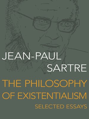Political Science Essay Topics Philosophy Of Existentialism By Jeanpaul Sartre Overdrive Rakuten Overdrive Ebooks Audiobooks And Videos For Libraries English Class Reflection Essay also International Business Essays Philosophy Of Existentialism By Jeanpaul Sartre Overdrive Compare And Contrast High School And College Essay