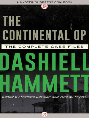 The Complete Continental Op By Dashiell Hammett Overdrive Ebooks Audiobooks And Videos For Libraries And Schools