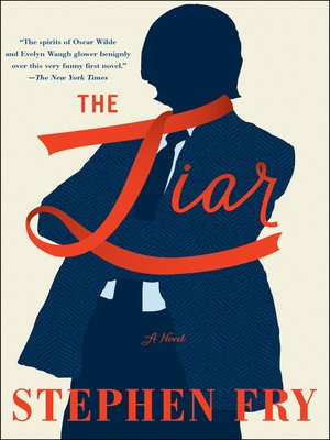 The Liar by Stephen Fry · OverDrive: ebooks, audiobooks, and more for  libraries and schools