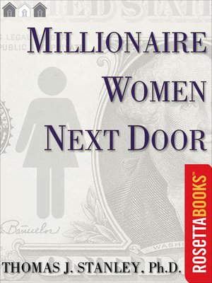 Millionaire Women Next Door By Thomas J Stanley Overdrive