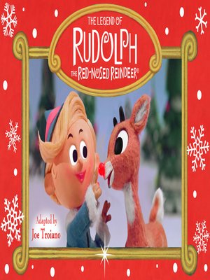 The Legend of Rudolph the Red-Nosed Reindeer by Joe Troiano · OverDrive ...