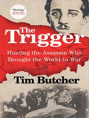 The Trigger by Tim Butcher The Trigger by Tim Butcher