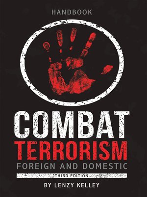 Combat Terrorism--foreign And Domestic By Lenzy Kelley · Overdrive 