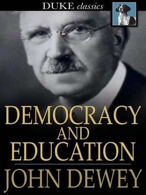 Democracy and Education by John Dewey · OverDrive: ebooks, audiobooks ...