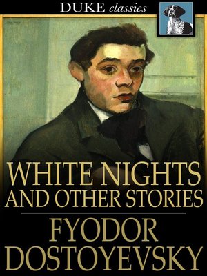 White Nights and Other Stories by Fyodor Dostoyevsky