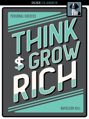 Think and Grow Rich by Napoleon Hill · OverDrive: ebooks, audiobooks, and  more for libraries and schools