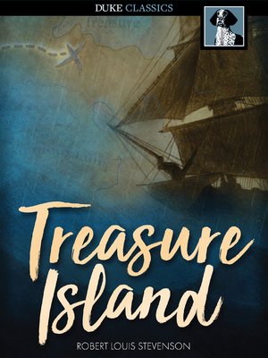 Treasure Island by Robert Louis Stevenson · OverDrive: eBooks, audiobooks and videos for libraries